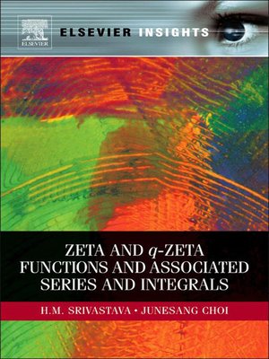 cover image of Zeta and q-Zeta Functions and Associated Series and Integrals